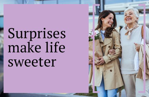Surprises make life sweeter