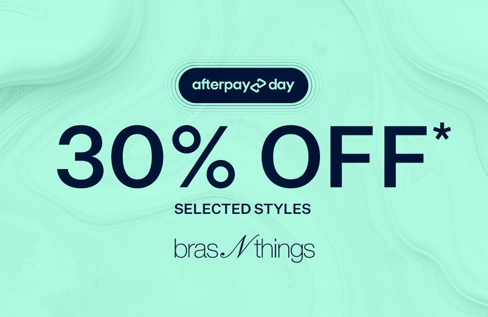 Bras N Things Afterpay Day Sale - 30% off Selected Styles