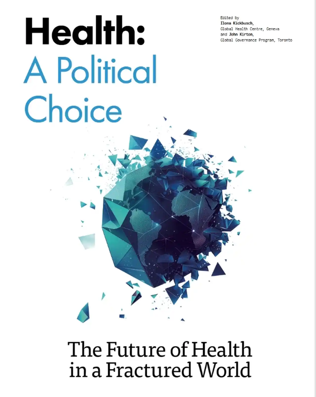 Health: A Political Choice. The Future of Health in a Fractured World