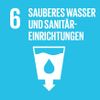 SDG-Ziel 6: Sauberes Wasser und sanitäre Einrichtungen