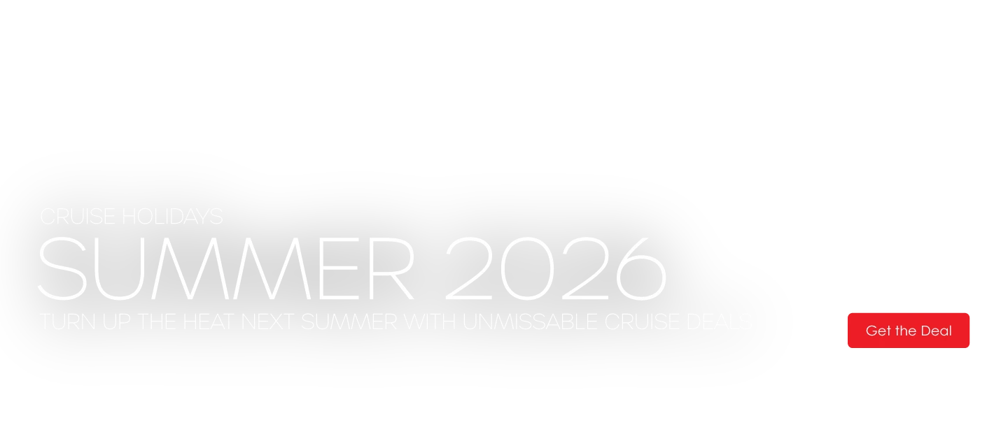 Promotional image for Cruise Holidays, advertising Summer 2026 cruise deals starting at £287, with a "Get the Deal" button.
