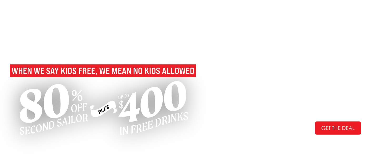 Promotional banner: "Unadulterated Pleasure," featuring 80% off a second sailor and up to $400 in free drinks. Button: "Get the Deal."