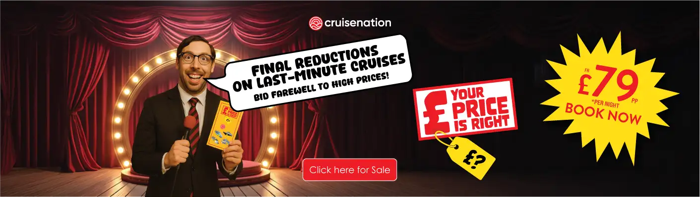 Deal nerd in suit saying "final reductions on last minute cruises" £79 per person per night, book now
