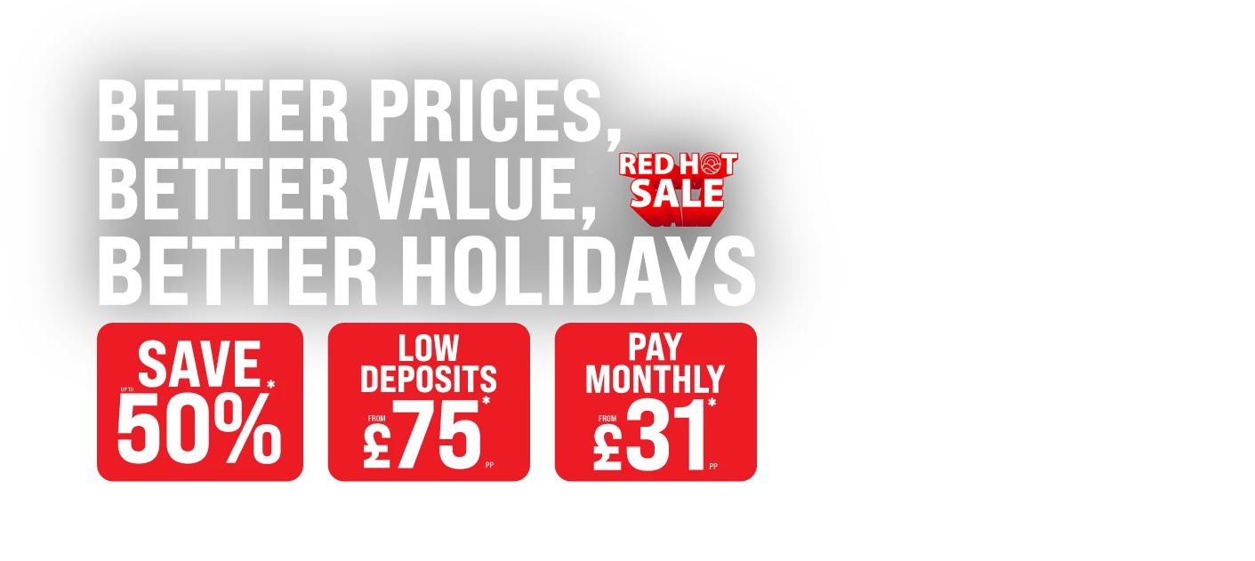 Promotional graphic with "Red Hot Sale" offering 50% savings, low deposits from £75, and monthly payments from £31 for holidays.