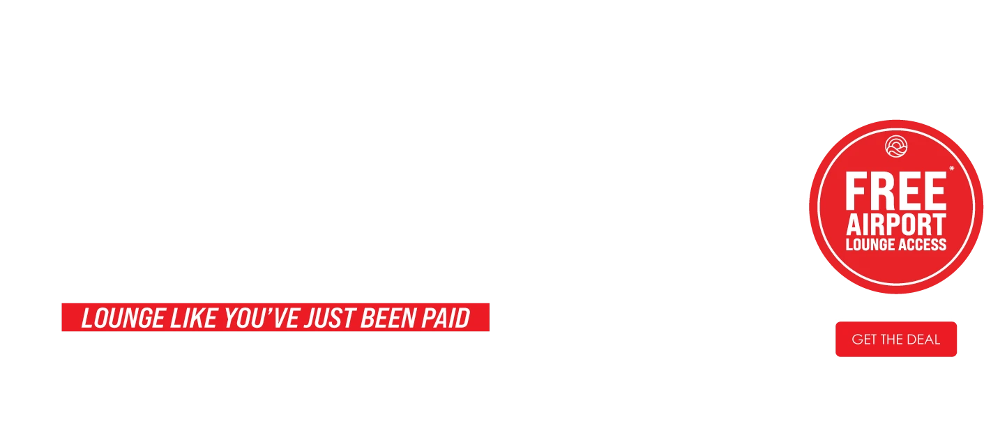Bold text "PAYDAY HOORAY" with a red circle offering "FREE AIRPORT LOUNGE ACCESS" and a button labeled "GET THE DEAL."