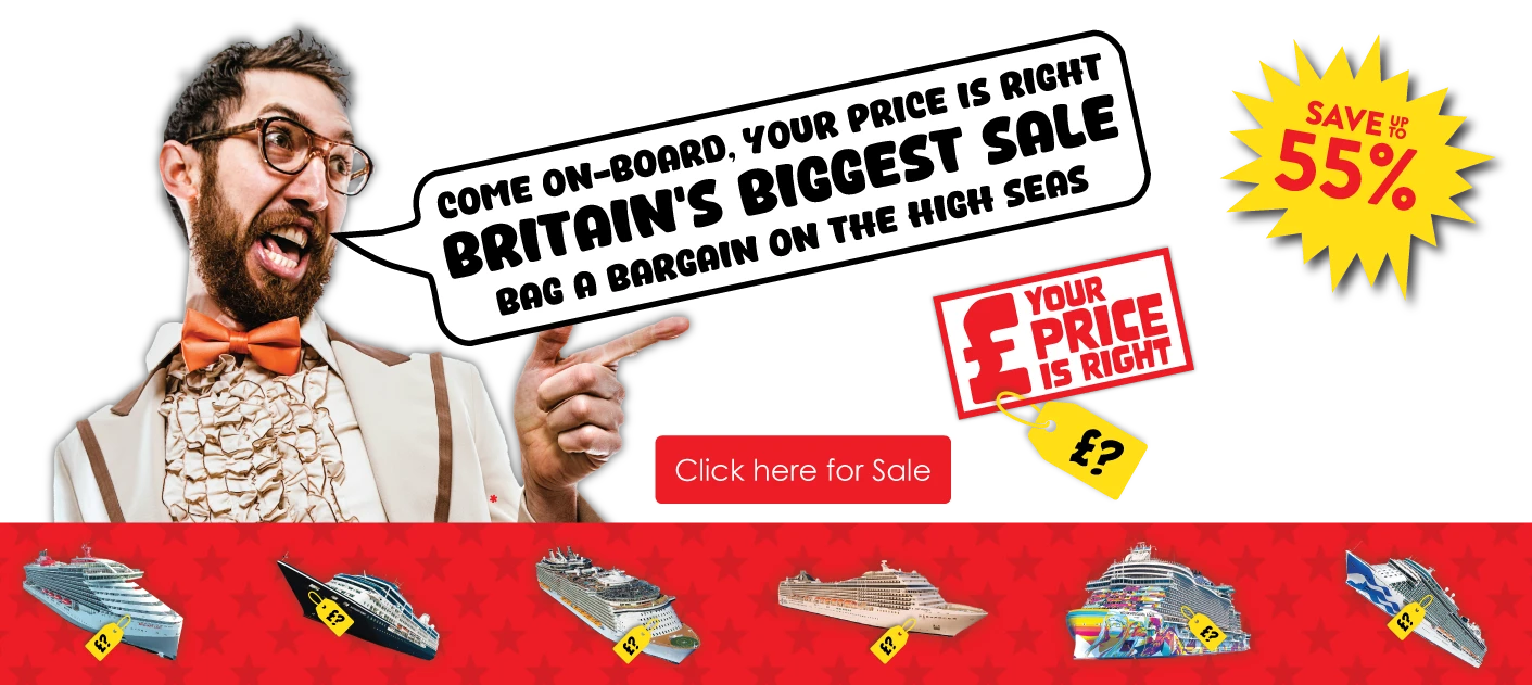Deal Nerd in fancy suit saying "Come on-board, your price is right. Britain's biggest sale, bag a bargain on the high seas" save unto 55%, and 6 different cruises ships with a price tags and a question mark on the price tag