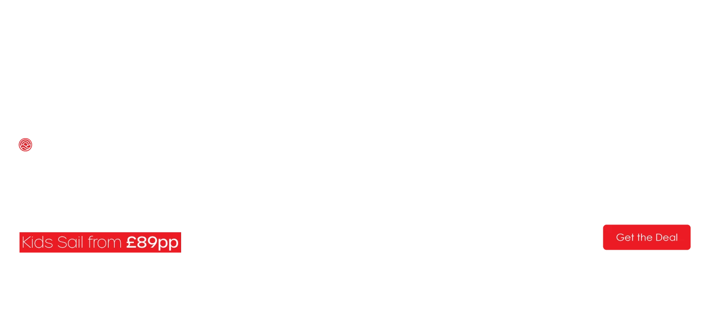 Ad for Cruise Nation: Mega Holidays, Mega Value. Save up to 55%. Kids sail from £89pp. Book now from £273. Get the deal button included.