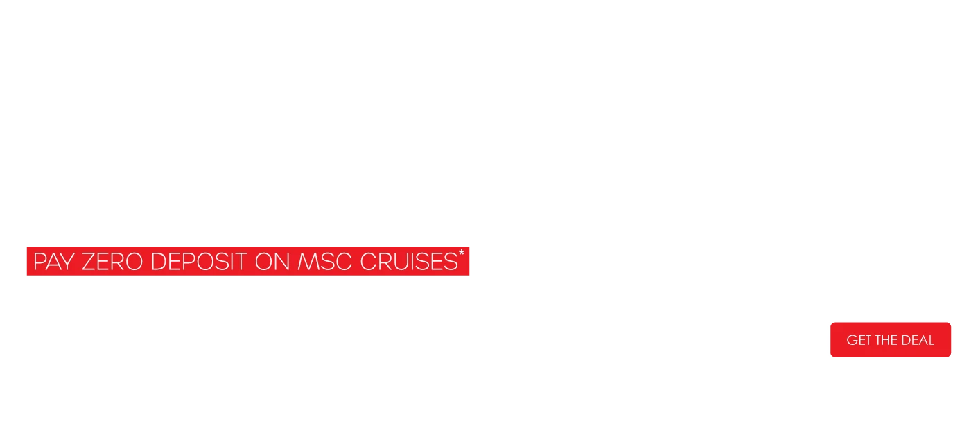 Promotional image for MSC Cruises with bold text saying "nada" and details about a zero deposit offer. "Get the Deal" button below MSC Cruises logo.