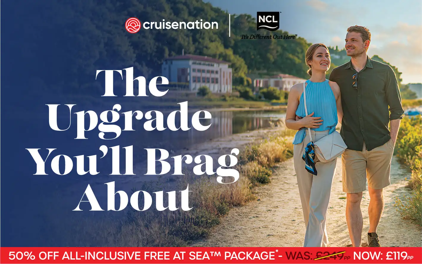 Couple walking by the water with a Cruise Nation and NCL ad offering discounted all-inclusive packages.