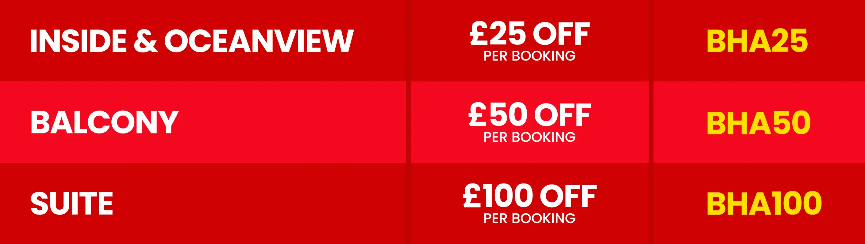 Discount codes for bookings: Inside & Oceanview £25 off (BHA25), Balcony £50 off (BHA50), Suite £100 off (BHA100).