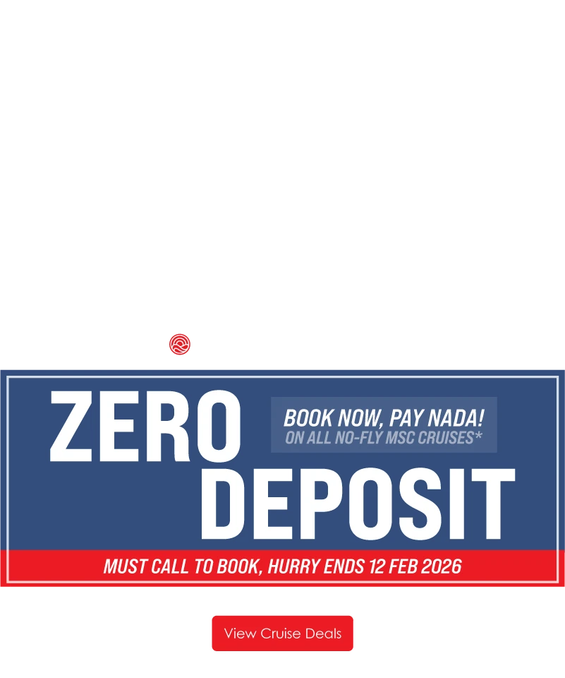 Promotional banner for MSC Cruises with "Zero Deposit" offer, urging customers to book by February 12, 2026. "View Cruise Deals" button visible.