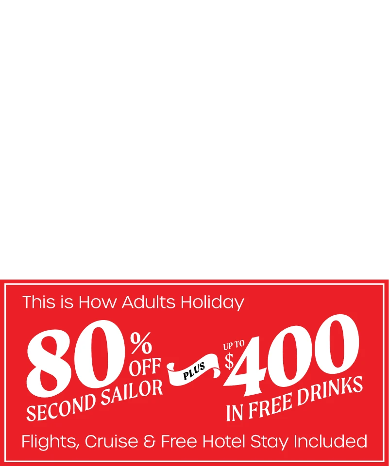 Promotional image with an offer: "80% off Second Sailor Plus up to $400 in Free Drinks." Flights, cruise, and hotel stay included.