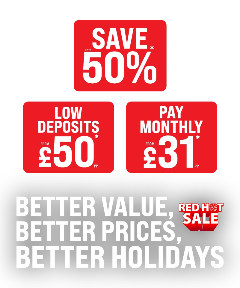 Black background poster with red boxes: "Save 50%", "Low deposits from £50", "Pay monthly from £31", plus "Better value, better prices, better holidays."