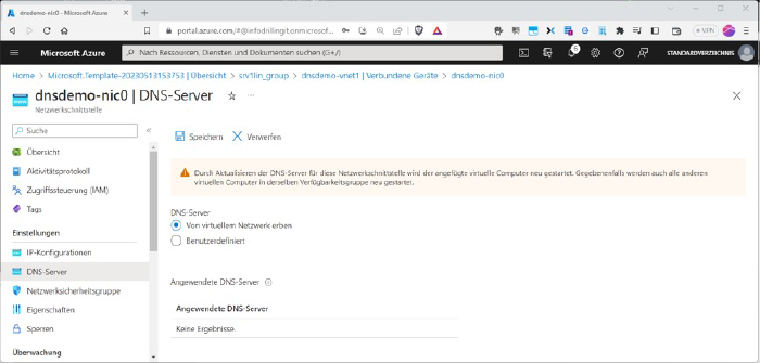 Der vom jeweiligen NIC verwendete DNS wird entweder von VNET geerbt oder ist „Benutzerdefiniert“.
