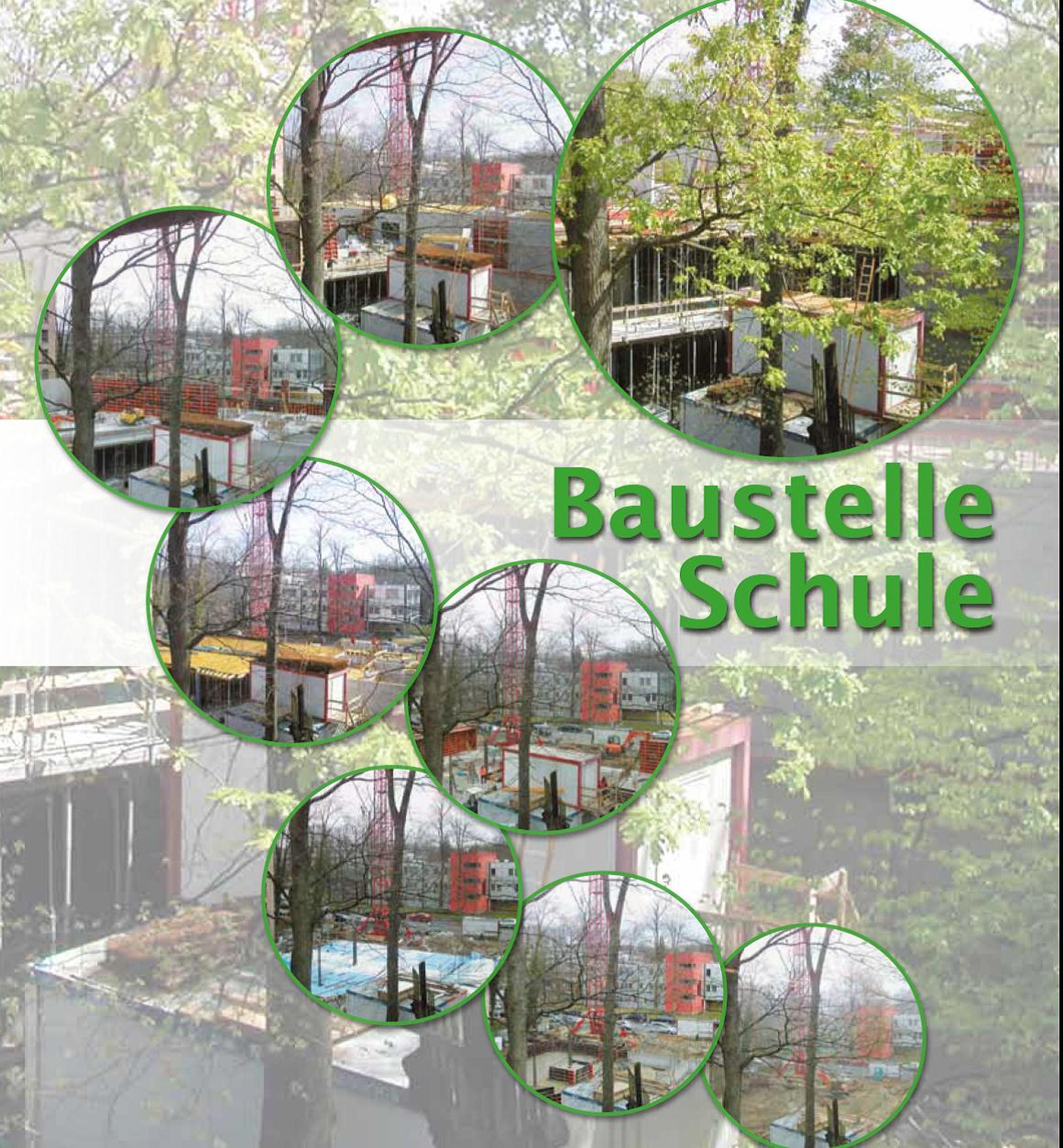 Collage aus Fotos einer Schulbaustelle mit Bäumen, beschriftet mit „Baustelle Schule“ in grüner Schrift.