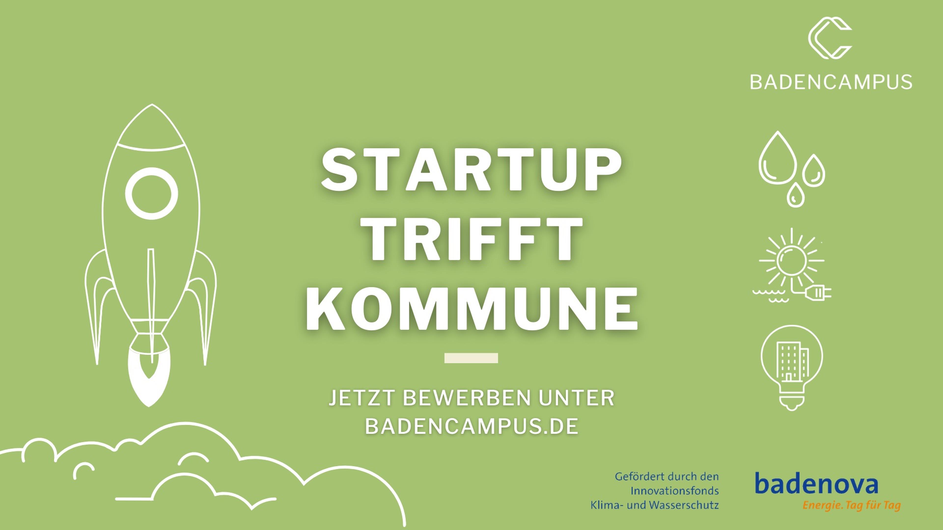 Grüne Grafik mit Raketen-, Wassertropfen- und Glühbirnen-Symbolen. Text: „STARTUP TRIFFT KOMMUNE. Jetzt bewerben unter badencampus.de.“
