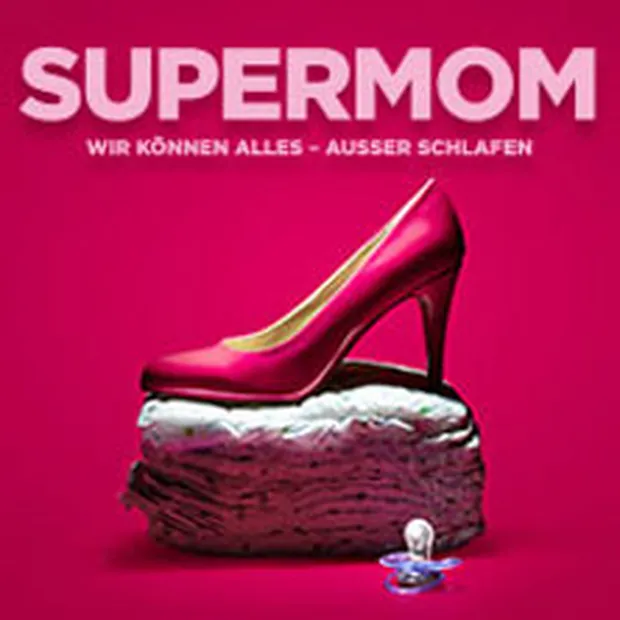 Event image for Supermom: Wir können alles - ausser schlafen