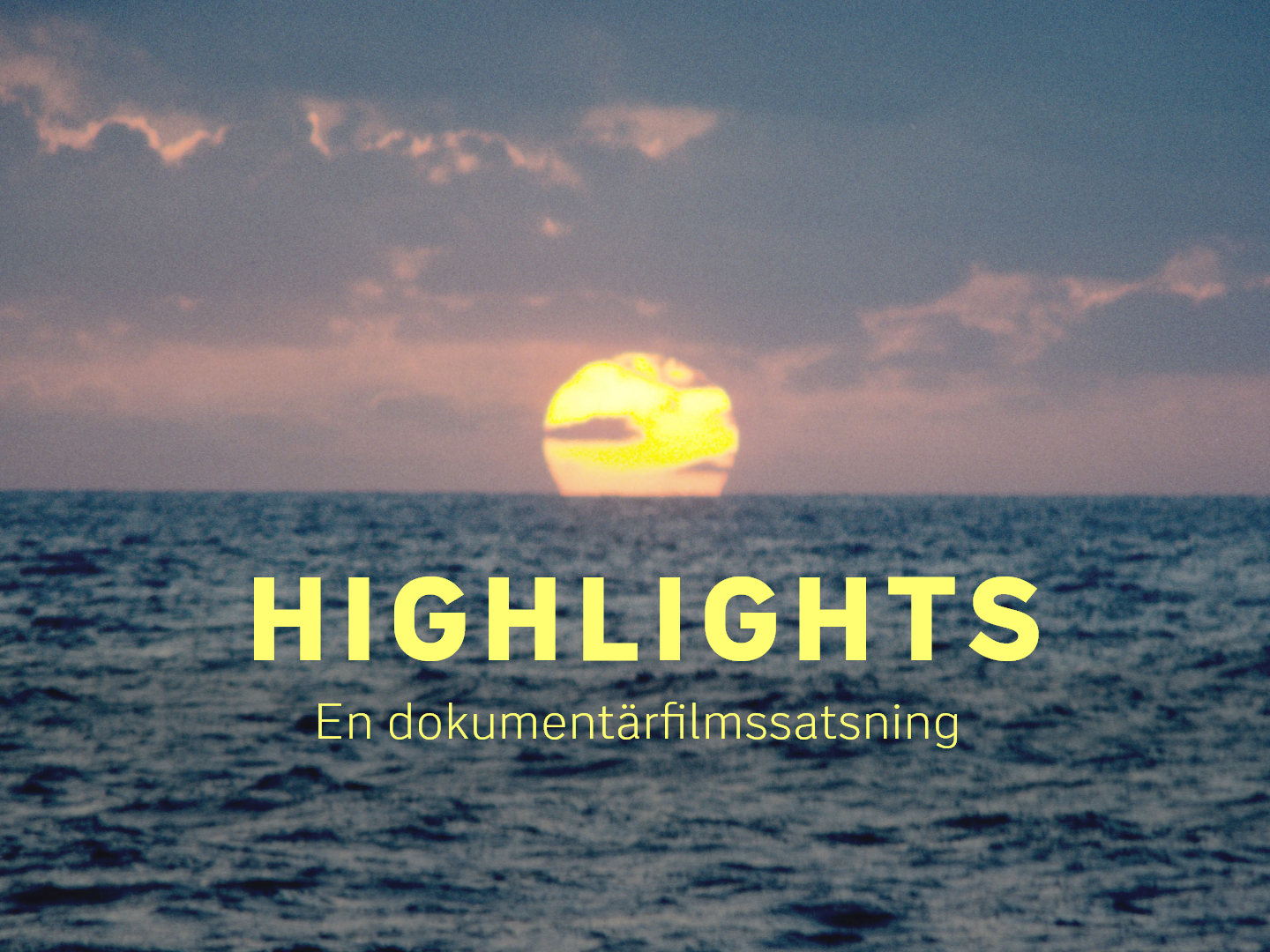 Highlights - en dokumentärfilmssatsning