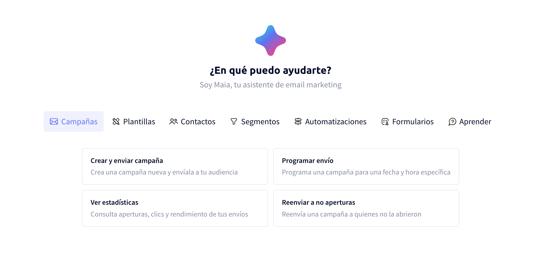 Pantalla de bienvenida de Maia Copilot con sugerencias por categoría Pantalla de bienvenida de Maia Copilot en Easymailing con sugerencias organizadas por categorías como Campañas, Plantillas, Contactos, Segmentos y Automatizaciones.