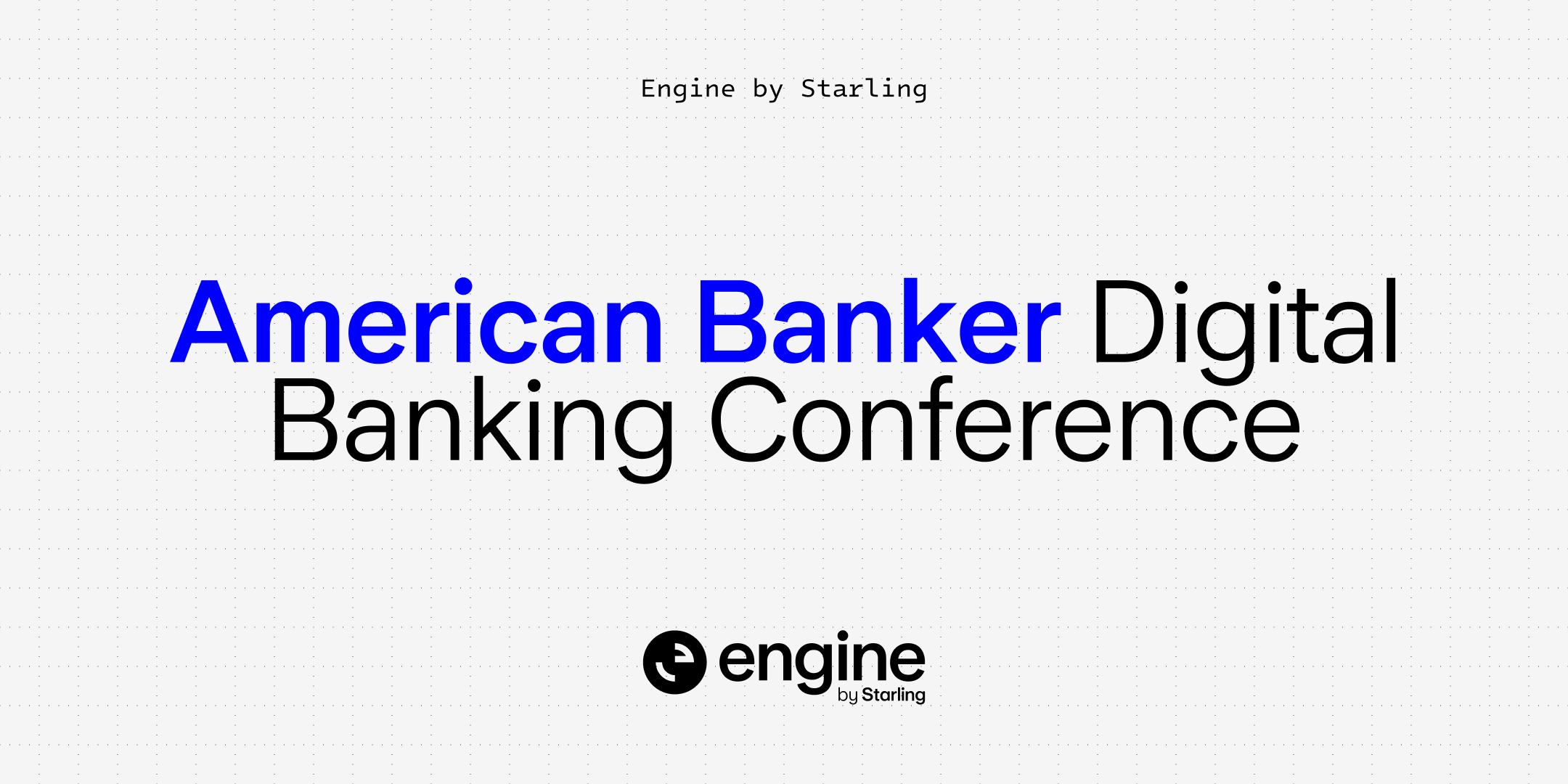 Join Engine at the American Banker Digital Banking Conference | Engine ...
