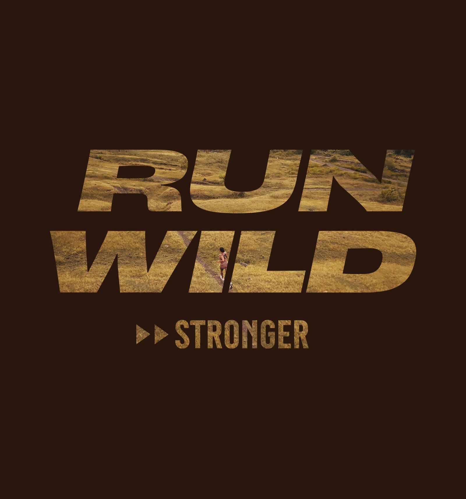 "Run Wild" bold text with an outdoor runner background and the word "Stronger" underneath on a dark brown background.