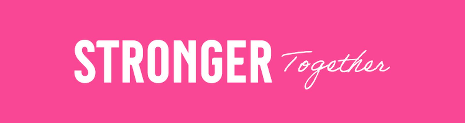 Text "STRONGER Together" in bold and script font on a bright pink background.