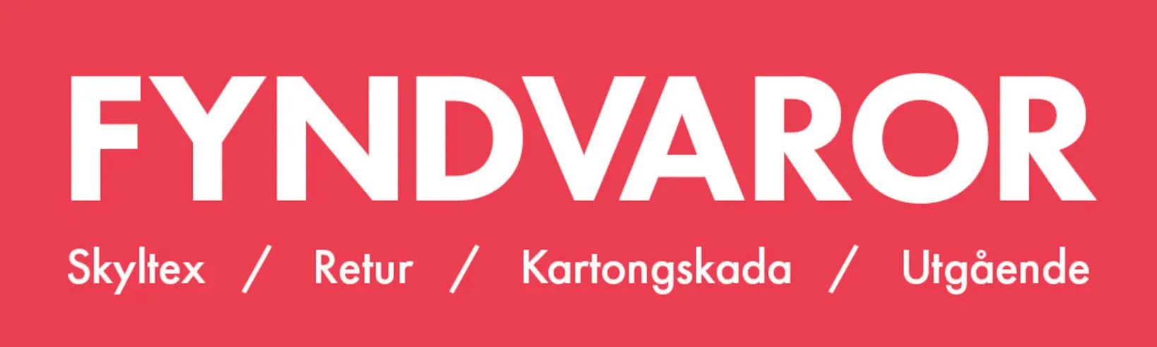 En röd banner med texten "FYNDVAROR" i stora vita bokstäver