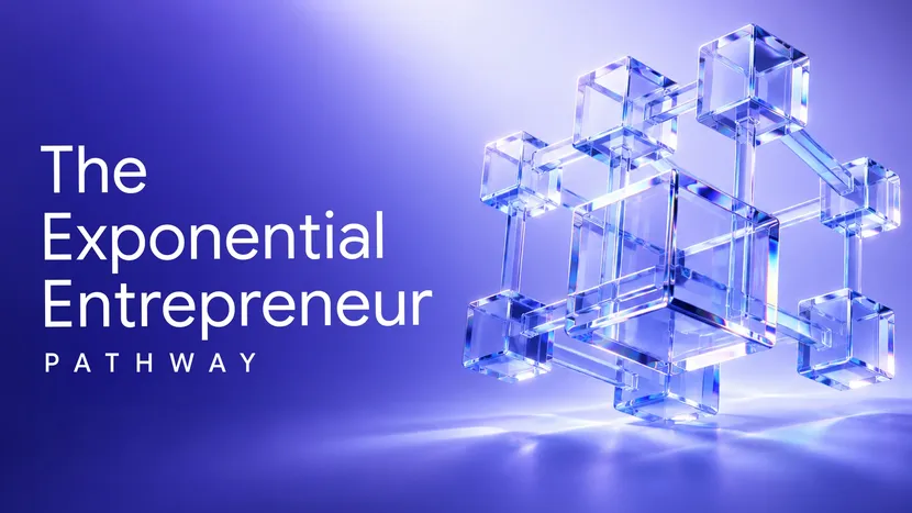 The Exponential Entrepreneur Pathway