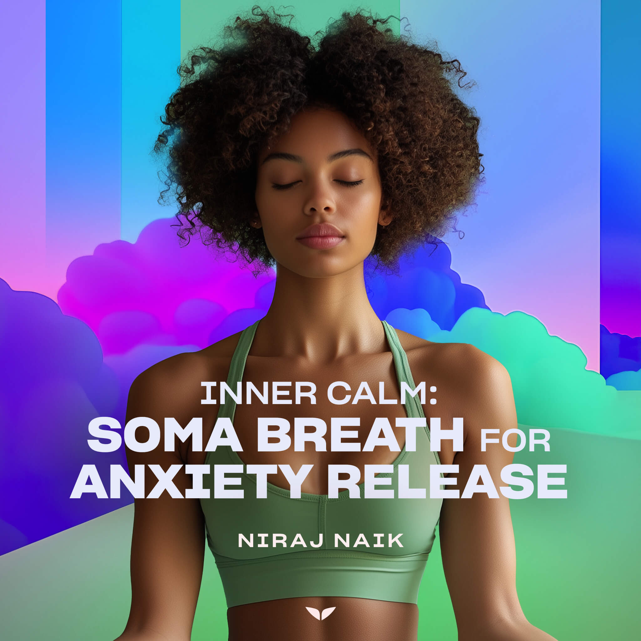 Inner Calm: SOMA Breath for Anxiety Release