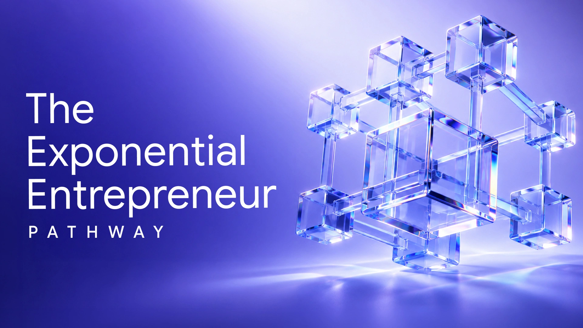 The Exponential Entrepreneur Pathway key art