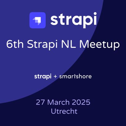 6th Strapi NL MeetUp Overview