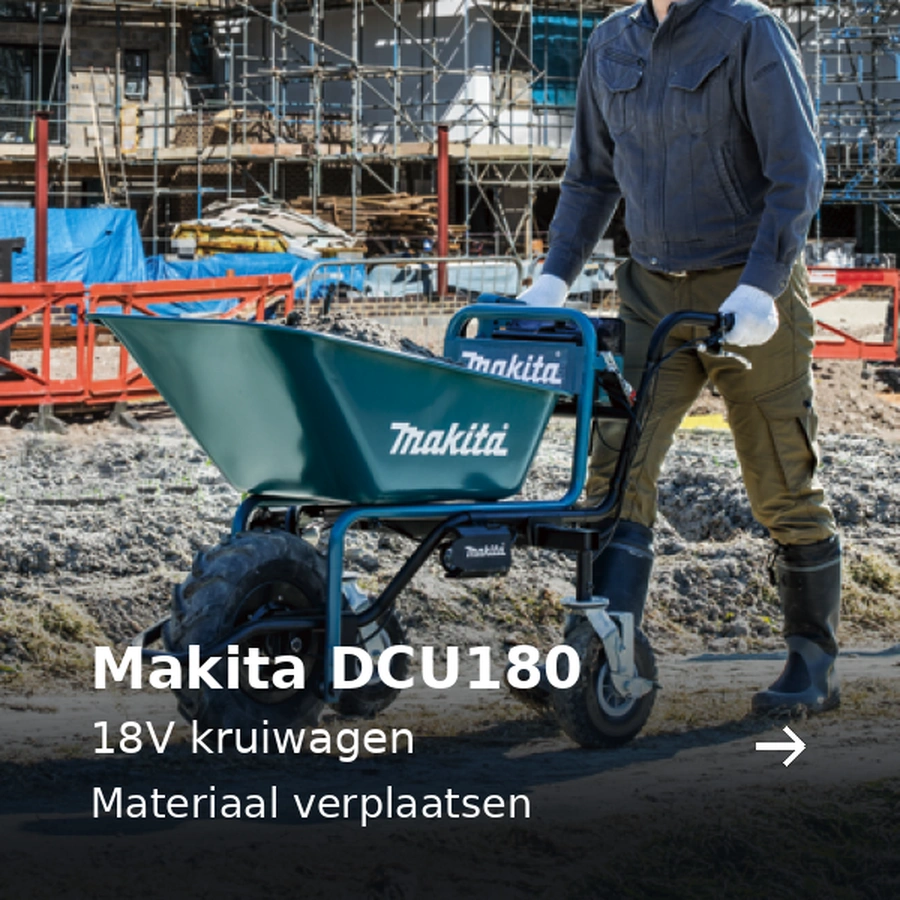Makita DCU180. 18V kruiwagen. Materiaal verplaatsen