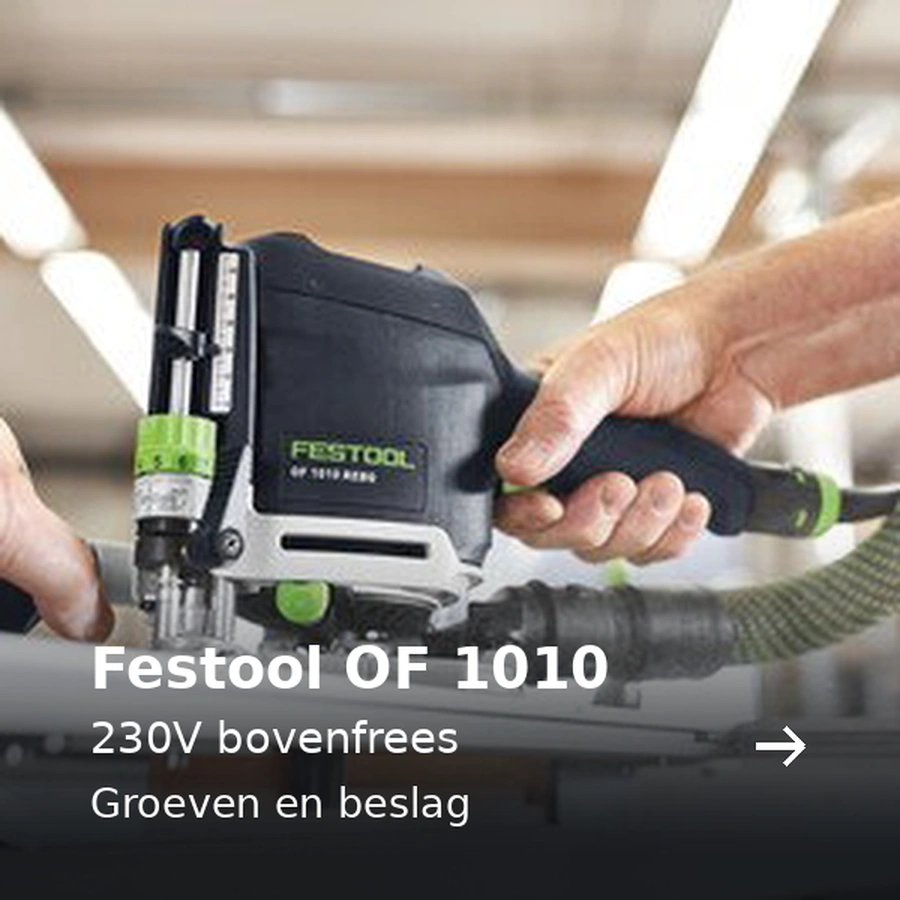 Festool OF 1010. 230V bovenfrees. Groeven en beslag