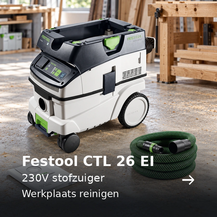 Festool CTL 26 EI. 230V stofzuiger. Werkplaats reinigen