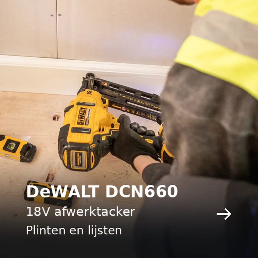 DeWALT DCN660. 18V afwerktacker. Plinten en lijsten