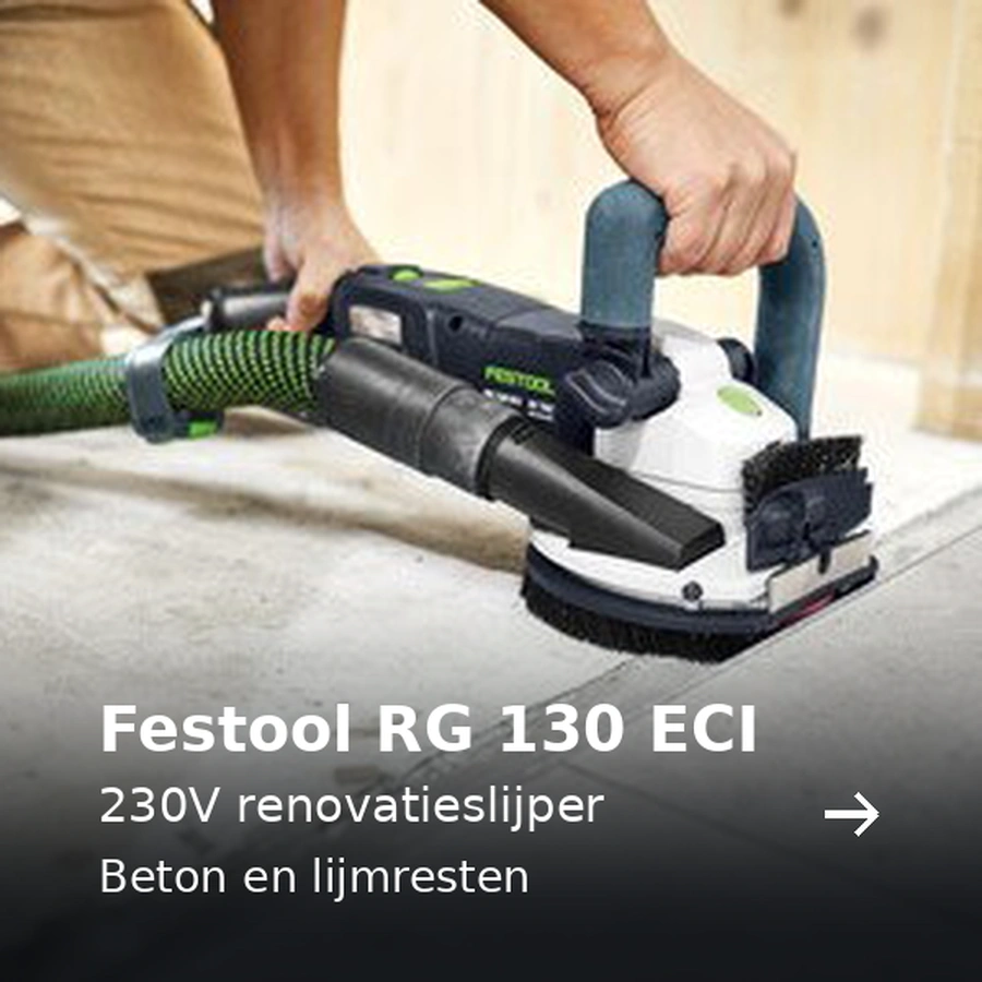 Festool RG 130 ECI. 230V renovatieslijper. Beton en lijmresten