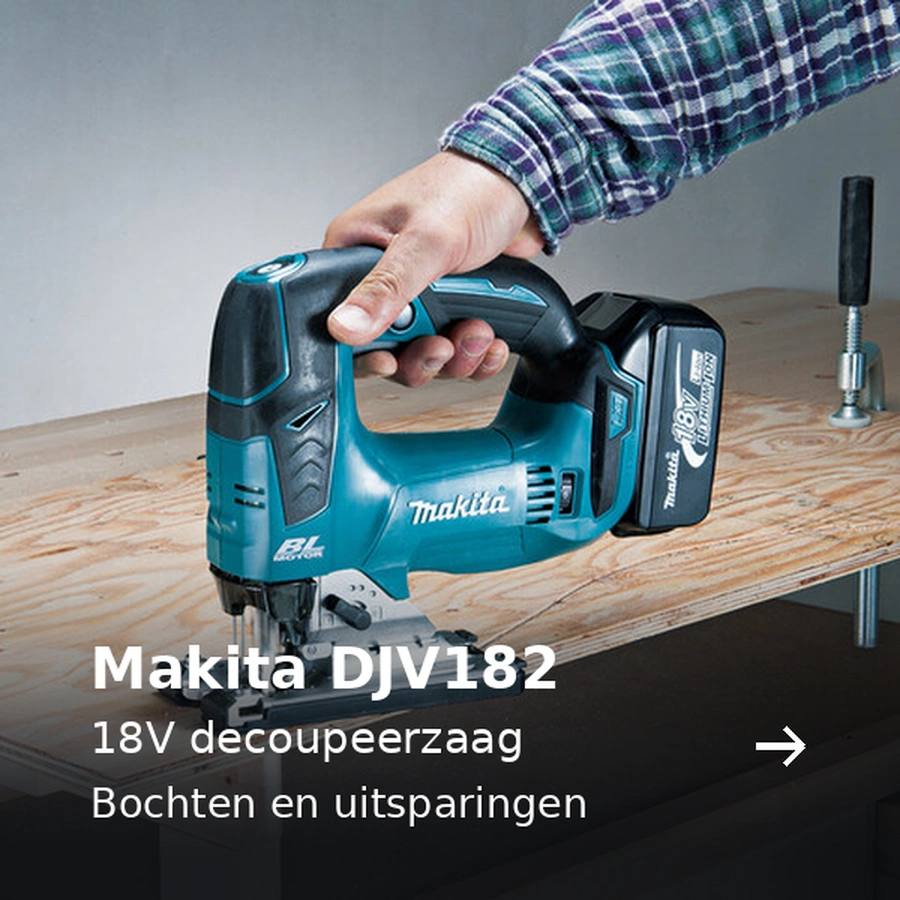 Makita DJV182. 18V decoupeerzaag. Bochten en uitsparingen