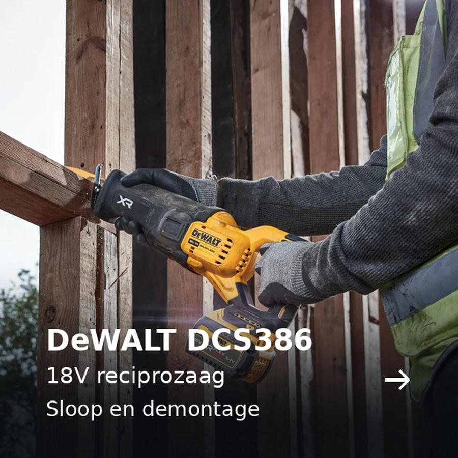 DeWALT DCS386. 18V reciprozaag. Sloop en demontage