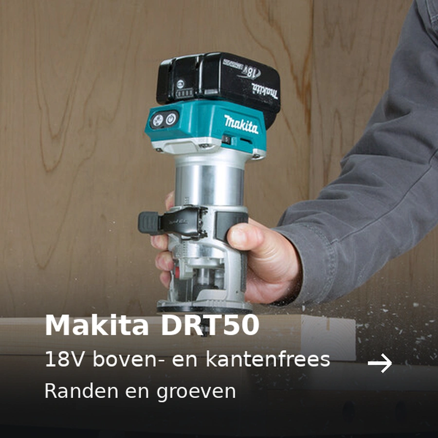 Makita DRT50. 18V boven- en kantenfrees. Randen en groeven