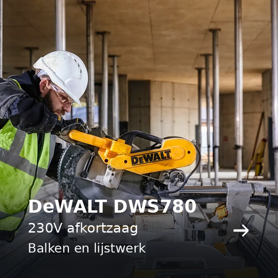 DeWALT DWS780. 230V afkortzaag. Balken en lijstwerk