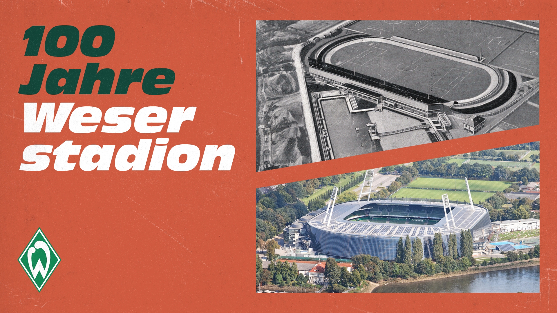 Historische und moderne Luftaufnahmen des Weser-Stadions mit dem Schriftzug ‚100 Jahre Weserstadion‘ und einem Logo auf orangefarbenem Hintergrund
