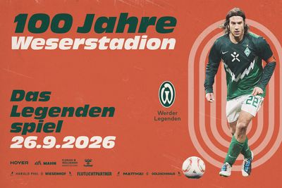 Plakat zum Thema „100 Jahre Weserstadion“ mit einem Fußballspieler sowie den Logos von „Werder Legenden“ und „Real Madrid Leyendas“, datiert auf den 26.9.2026.
