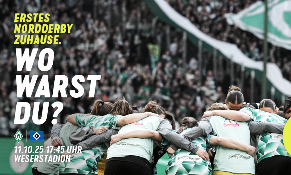 Terminierung des Nordderbys ist abgebildet und die Werderfrauen stehen im Kreis vor der Choreo der Fans.