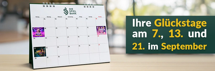 Kalender mit den Glückstagen am 7., 13. und 21. September 2026 sowie drei ausgewählten Online Slots bei DIE SPIELBANK