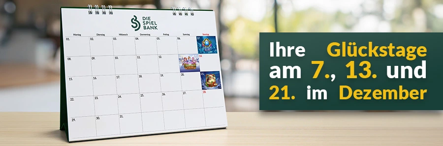 Breiter Aktionsbanner mit Spielbank-Kalender, markierten Glückstagen am 7., 13. und 21. Dezember und farbig hervorgehobenen Slot-Grafiken.