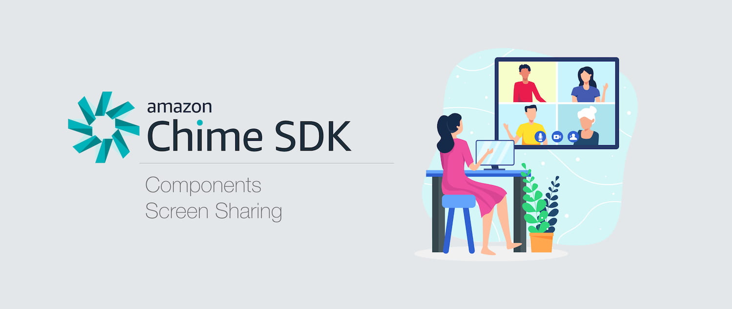 Amazon Chime SDK: Components & Screen Share