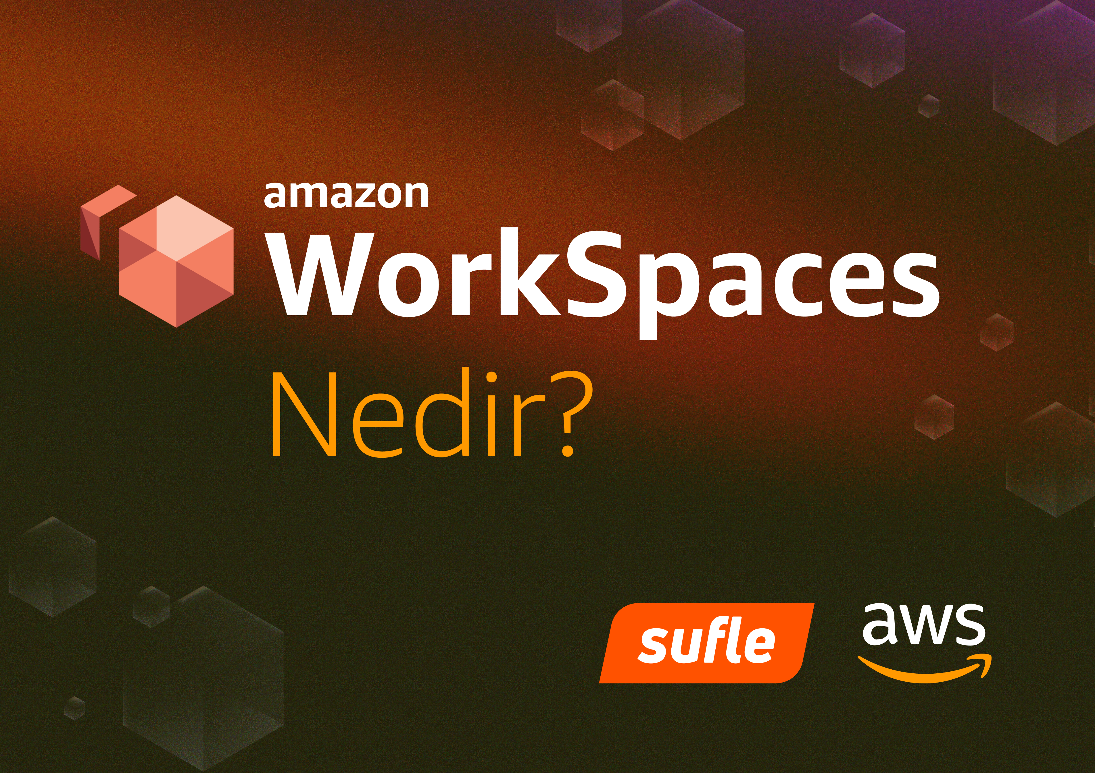 Amazon WorkSpaces Nedir?
