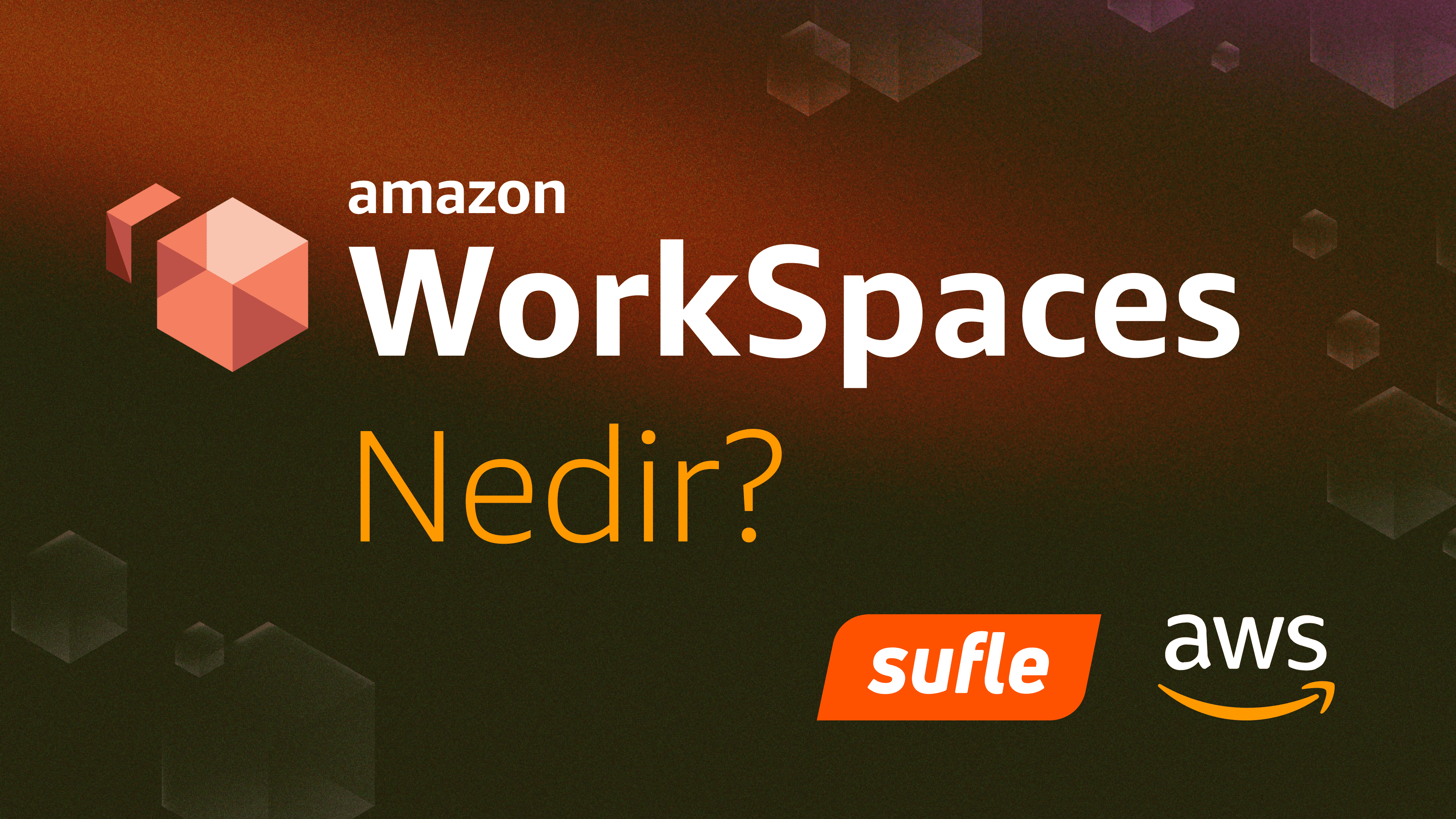 Amazon WorkSpaces Nedir?