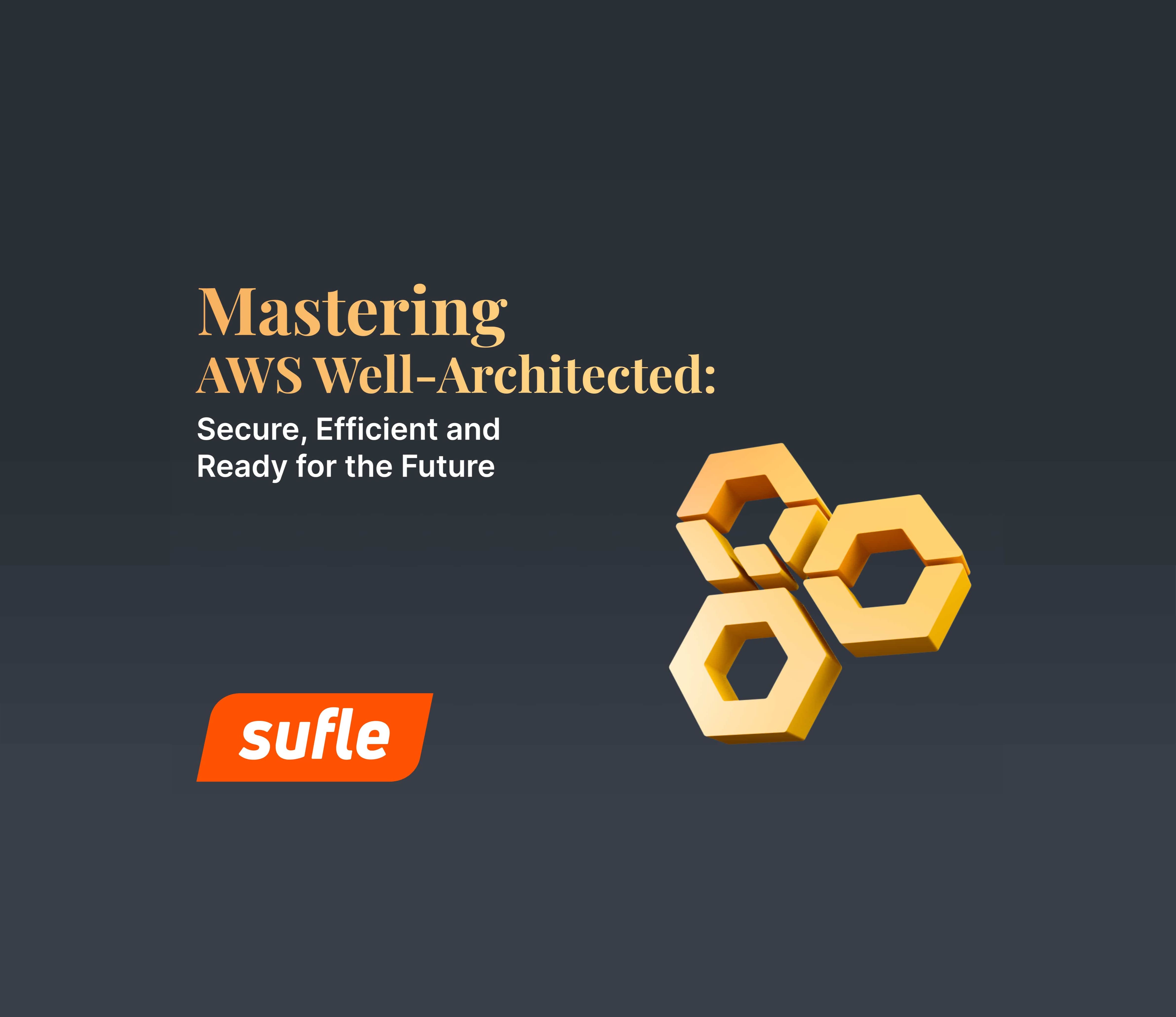 Mastering AWS Well-Architected: The Ultimate