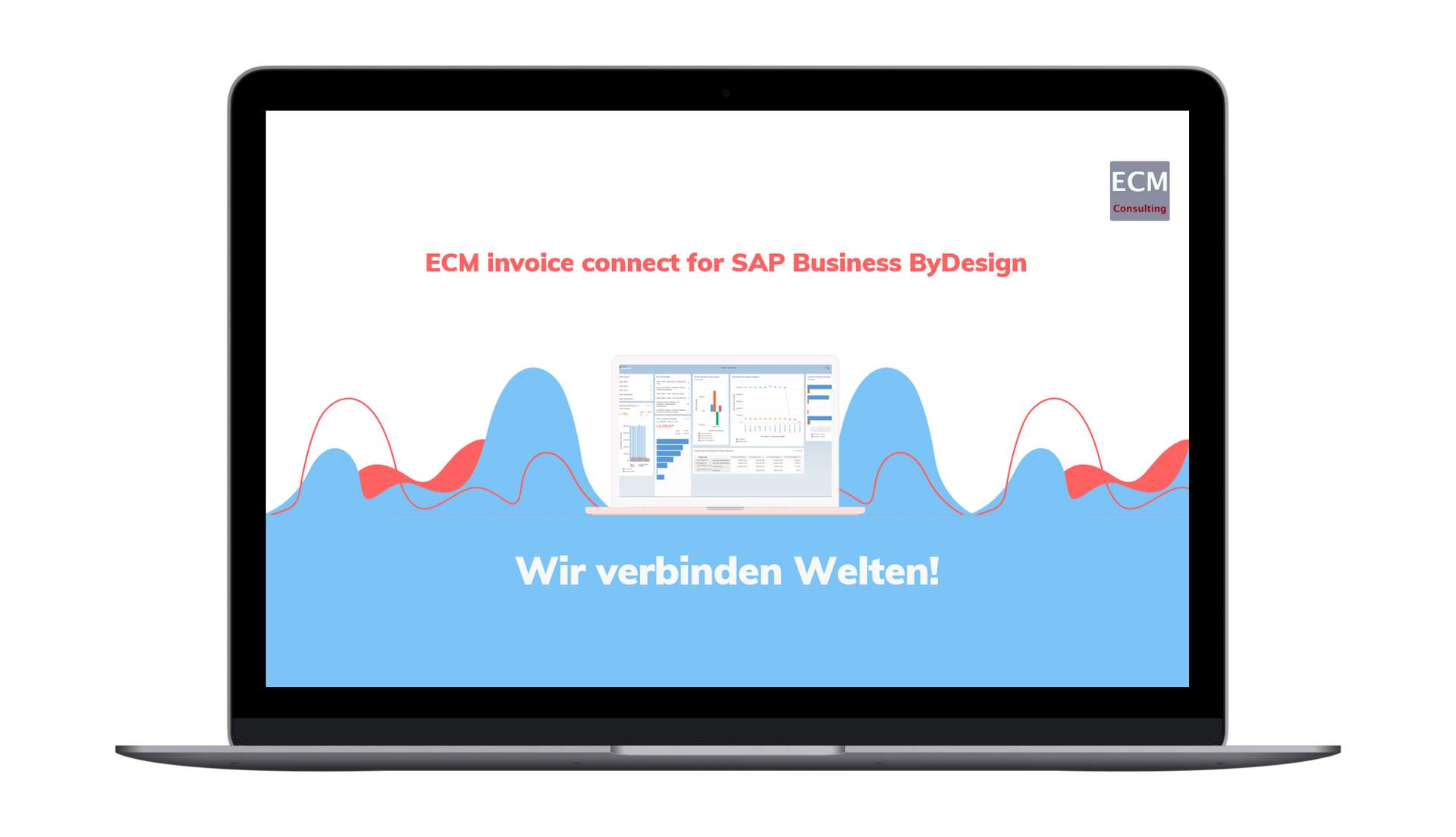 MacBook mit Headerbild von ECM Consulting: „ECM invoice connect for SAP Business ByDesign – Wir verbinden Welten!“ mit Ansicht eines SAP-Business-ByDesign-Dashboards.